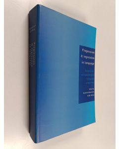 käytetty kirja Progression & regression in language : sociocultural, neuropsychological & linguistic perspectives