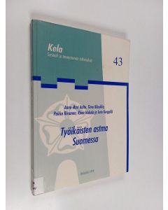 käytetty kirja Työikäisten astma Suomessa : kyselytutkimus astmaa sairastavien terveydestä, terveyspalvelujen käytöstä ja kuntoutustarpeesta vuonna 1996
