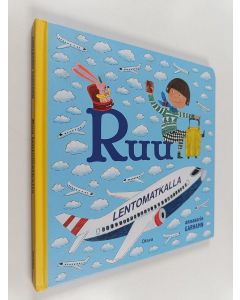 Kirjailijan Anna-Karin Garhamn käytetty kirja Ruu lentomatkalla