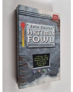 Kirjailijan Eoin Colfer käytetty kirja Artemis Fowl : tehtävä pohjoisessa