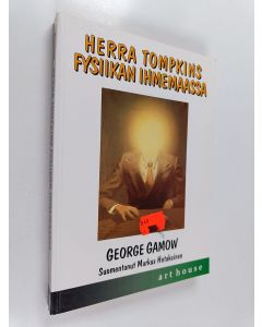 Kirjailijan George Gamow käytetty kirja Herra Tompkins fysiikan ihmemaassa