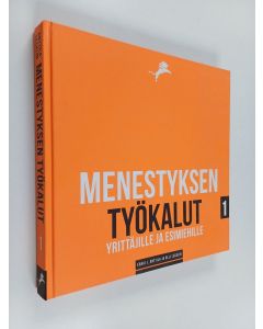 Kirjailijan Erkki J. Anttila käytetty kirja Menestyksen työkalut : yrittäjille ja esimiehille 1