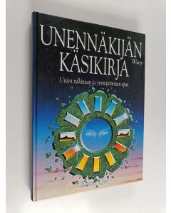 Kirjailijan Nerys Dee käytetty kirja Unennäkijän käsikirja : unien tulkinnan ja ymmärtämisen opas