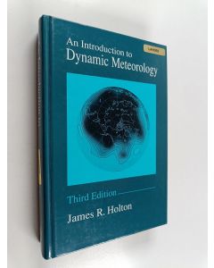 Kirjailijan James R. Holton käytetty kirja An introduction to dynamic meteorology