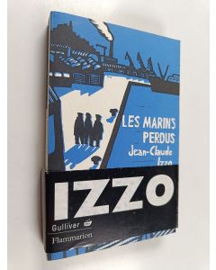 Kirjailijan Jean-Claude Izzo käytetty kirja Les marins perdus