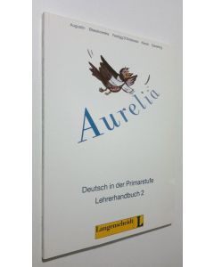 käytetty kirja Aurelia - Lehrerhandbuch 2 : Deutsch in der Primarstufe (UUDENVEROINEN)