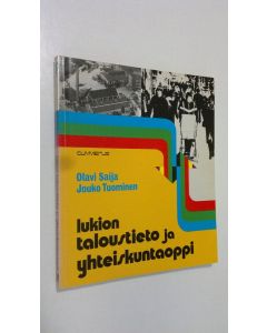 Kirjailijan Olavi Saija käytetty kirja Lukion taloustieto ja yhteiskuntaoppi