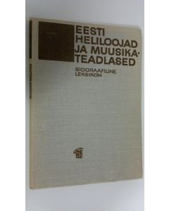 käytetty kirja Eesti heliloojad ja muusikateadlased : Biograafiline leksikon