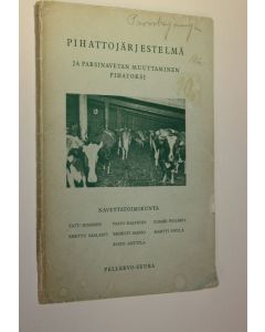 käytetty kirja Pihattojärjestelmä ja parsinavetan muuttaminen pihatoksi