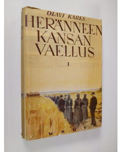 Kirjailijan Olavi Kares käytetty kirja Heränneen kansan vaellus 1: Suomen herännäisyyden elämää ja vaiheita noin v:sta 1880 v:een 1930