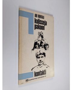 Kirjailijan Ari Huhtala käytetty kirja Kulisseja pakoon