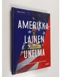 Kirjailijan Mike Wave käytetty kirja Amerikkalainen unelma