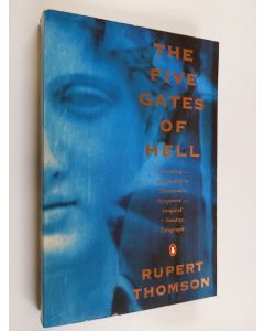 Kirjailijan Rupert Thomson käytetty kirja The Five Gates of Hell
