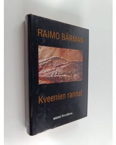Kirjailijan Raimo Bärman käytetty kirja Kveenien rannat