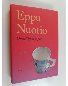 Kirjailijan Eppu Nuotio käytetty kirja Onnellinen loppu