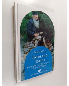 Kirjailijan Rene Gothoni käytetty kirja Tales and truth : pilgrimage on Mount Athos : past and present