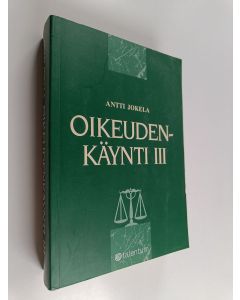 Kirjailijan Antti Jokela käytetty kirja Oikeudenkäynti 3