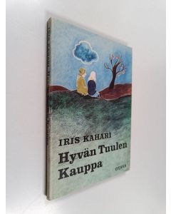 Kirjailijan Iris Kähäri käytetty kirja Hyvän tuulen kauppa