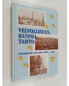 käytetty kirja Velvollisuus, kunnia, tahto : lietolaisten sota-aika 1939-1945