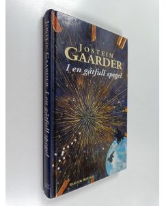 Kirjailijan Jostein Gaarder käytetty kirja I en gåtfull spegel