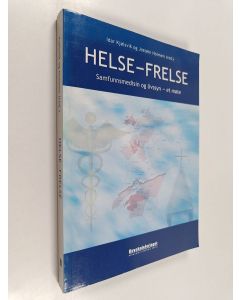 Kirjailijan Idar Kjølsvik & Jostein Holmen käytetty kirja Helse - frelse - samfunnsmedisin og livssyn - et møte