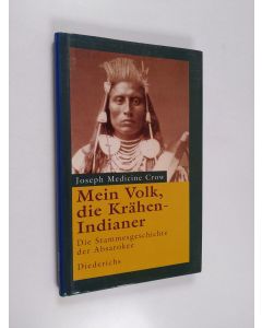 Kirjailijan Joseph Medicine Crow käytetty kirja Mein Volk, die Krähen-Indianer - die Stammesgeschichte der Absarokee