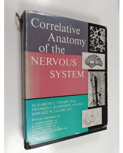 Kirjailijan Elizabeth Caroline Crosby käytetty kirja Correlative Anatomy of the Nervous System