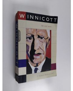 Kirjailijan F. Robert Rodman käytetty kirja Winnicott : life and work