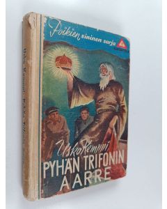 Kirjailijan Usko Kemppi käytetty kirja Pyhän Trifonin aarre : Seikkailu Petsamossa