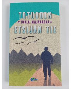 Kirjailijan Tuula Majabacka käytetty kirja Totuuden etsijän tie