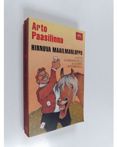 Kirjailijan Arto Paasilinna käytetty kirja Hirnuva maailmanloppu
