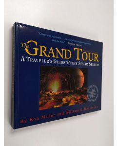 Kirjailijan Ron Miller käytetty kirja The garnd tour : a traveller's guide to the solar system