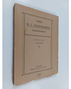 Kirjailijan Agathon Meurman käytetty kirja Kreivi N.L. Zinzendorfin elämänvaiheet