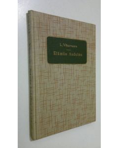 Tekijän Lyyli Vihervaara  käytetty kirja Elämän kudelma : Shakespearen säkeitä kuukauden joka päivälle