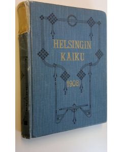 käytetty kirja Helsingin kaiku 1908 : kuvallinen viikkolehti