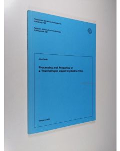 Kirjailijan Juho Sarlin käytetty kirja Processing and properties of a Thermotropic Liquid Crystalline Fiber