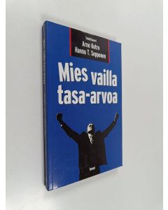 Kirjailijan Arno Kotro & Hannu T Sepponen käytetty kirja Mies vailla tasa-arvoa