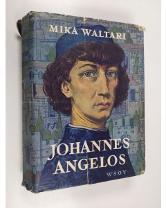 Kirjailijan Mika Waltari käytetty kirja Johannes Angelos : hänen päiväkirjansa Konstantinopolin valloituksesta v. 1453 Kristuksen maailmanajan päättyesä