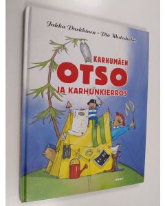 Kirjailijan Jukka Parkkinen käytetty kirja Karhumäen Otso ja Karhunkierros