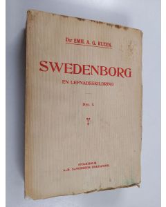 Kirjailijan Emil A. G. Kleen käytetty kirja Swedenborg : en lefnadsteckning : del I