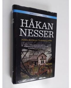 Kirjailijan Håkan Nesser käytetty kirja Pikku-Burman teurastajatar : rikosromaani