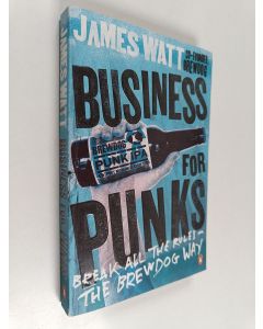 Kirjailijan James Watt käytetty kirja Business for punks