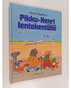 Kirjailijan Derek Radford käytetty kirja Pikku-Henri lentokentällä
