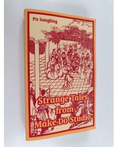 Kirjailijan Pu Songling käytetty kirja Strange Tales from Make-Do Studio