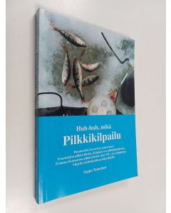 Kirjailijan Seppo Tuominen käytetty kirja Huh-huh, mikä pilkkikilpailu