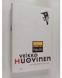 Kirjailijan Veikko Huovinen käytetty kirja Viime talvi : arvokeskustelua