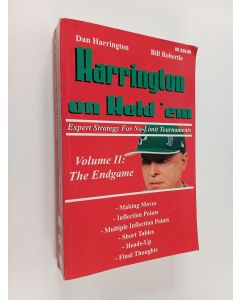Kirjailijan Dan Harrington & Bill Robertie käytetty kirja Harrington on Hold 'em - Expert Strategy for No-Limit Tournaments Vol. II : the Endgame