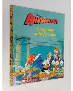 Kirjailijan Walt Disney käytetty teos Ankronikka : Kaupunki aaltojen alla