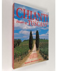 käytetty kirja Chianti : Heart of Tuscany