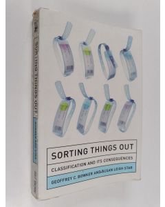 Kirjailijan Geoffrey C. Bowker käytetty kirja Sorting things out : classification and its consequences